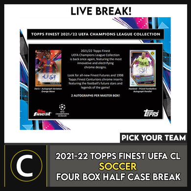 2021/22 TOPPS FINEST UEFA CL SOCCER 4 BOX HALF CASE BREAK #S261 - PICK YOUR TEAM