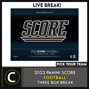 2022 PANINI SCORE FOOTBALL 3 BOX BREAK #F1011 - PICK YOUR TEAM