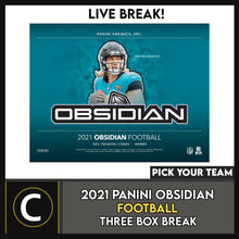 Load image into Gallery viewer, 2021 PANINI OBSIDIAN FOOTBALL 3 BOX BREAK #F960 - PICK YOUR TEAM