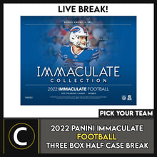 Load image into Gallery viewer, 2022 PANINI IMMACULATE FOOTBALL 3 BOX (HALF CASE) BREAK #F1118 - PICK YOUR TEAM