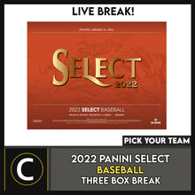 Load image into Gallery viewer, 2022 PANINI SELECT BASEBALL 3 BOX BREAK #A1460 - PICK YOUR TEAM