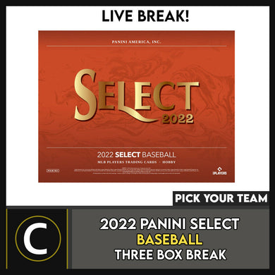 2022 PANINI SELECT BASEBALL 3 BOX BREAK #A1460 - PICK YOUR TEAM