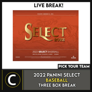 2022 PANINI SELECT BASEBALL 3 BOX BREAK #A1460 - PICK YOUR TEAM