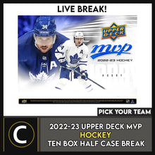 Load image into Gallery viewer, 2022-23 UPPER DECK MVP HOCKEY 10 BOX (HALF CASE) BREAK #H1497 - PICK YOUR TEAM