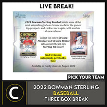 Load image into Gallery viewer, 2022 BOWMAN STERLING BASEBALL 3 BOX BREAK #A1549 - PICK YOUR TEAM