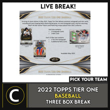 Load image into Gallery viewer, 2022 TOPPS TIER ONE BASEBALL 3 BOX BREAK #A1496 - PICK YOUR TEAM