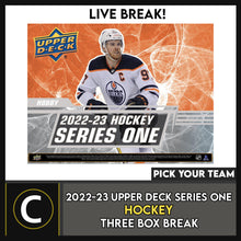 Load image into Gallery viewer, 2022-23 UPPER DECK SERIES 1 HOCKEY 3 BOX BREAK #H1530 - PICK YOUR TEAM
